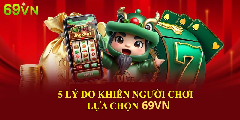 Top 5  lý do thu hút thành viên trải nghiệm sân chơi